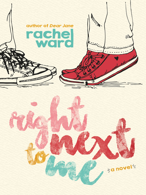 Title details for Right Next to Me by Rachel Ward - Available